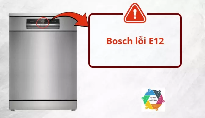 Máy rửa bát Bosch lỗi E12